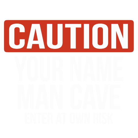 personalized Caution Man Cave design