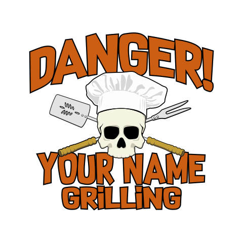 personalized Danger Grilling design